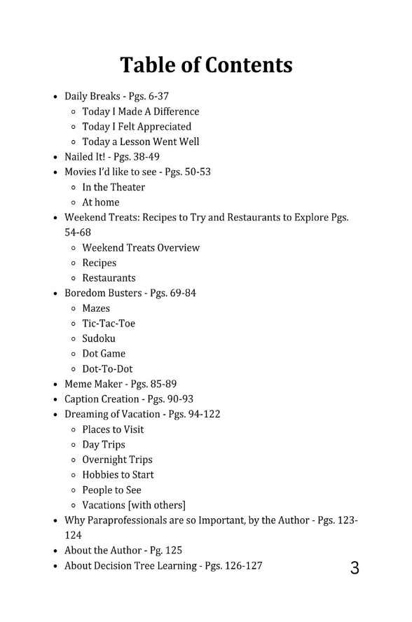 A Gift for Paraprofessionals : What I Want To Do On Break - Decision Tree Learning